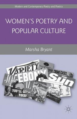 Könyv Women's Poetry and Popular Culture Marsha Bryant