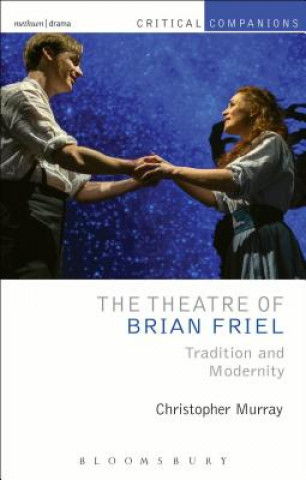 Könyv Theatre of Brian Friel Christopher Murray