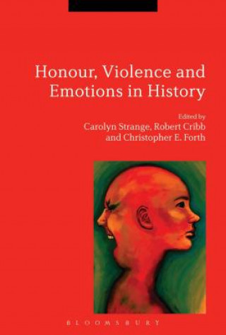 Kniha Honour, Violence and Emotions in History Carolyn Strange
