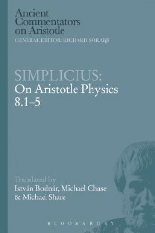 Libro Simplicius: On Aristotle Physics 8.1-5 Istv?n Michael Michael Bodn?r Chase Share