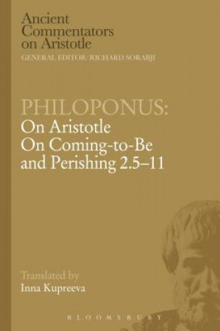 Carte Philoponus: On Aristotle On Coming to be and Perishing 2.5-11 Philoponus