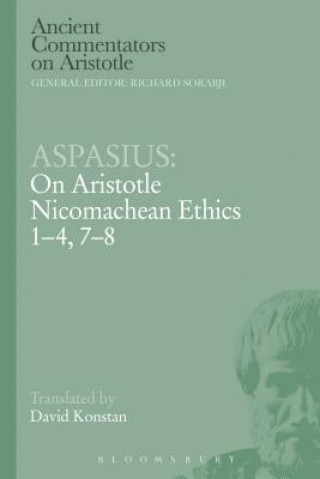 Buch Aspasius: On Aristotle Nicomachean Ethics 1-4, 7-8 Boethius