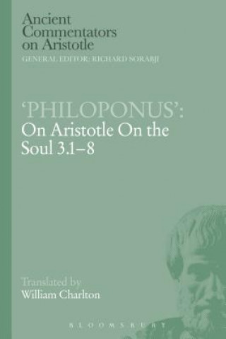 Kniha Philoponus': On Aristotle On the Soul 3.1-8 W Charlton