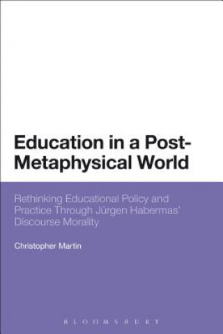 Kniha Education in a Post-Metaphysical World Christopher Martin