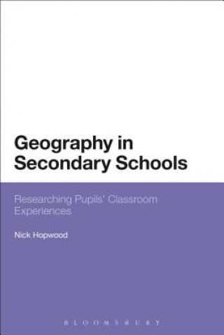 Könyv Geography in Secondary Schools Nick Hopwood