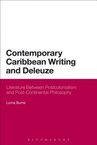 Knjiga Contemporary Caribbean Writing and Deleuze Lorna Burns