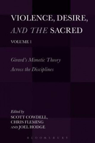 Könyv Violence, Desire, and the Sacred, Volume 1 Scott Cowdell