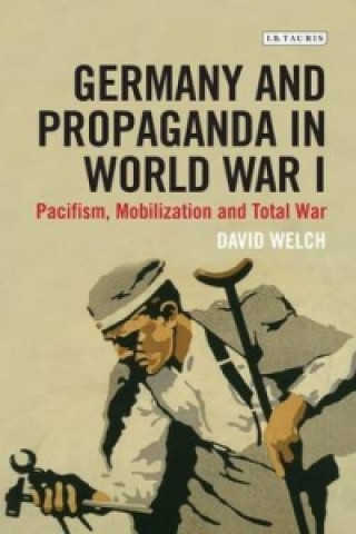 Könyv Germany and Propaganda in World War I David Welch