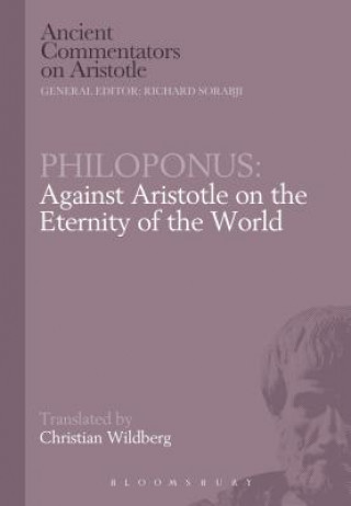 Kniha Philoponus: Against Aristotle on the Eternity of the World Christian Wildberg