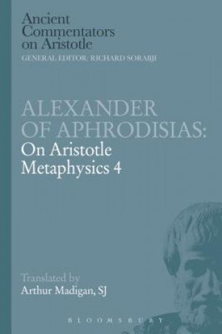 Livre Alexander of Aphrodisias: On Aristotle Metaphysics 4 Arthur Madigan