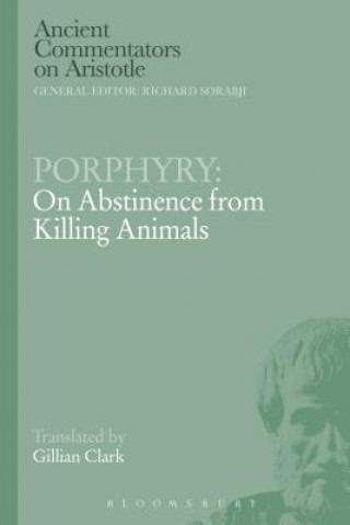 Könyv Porphyry: On Abstinence from Killing Animals G Clarke