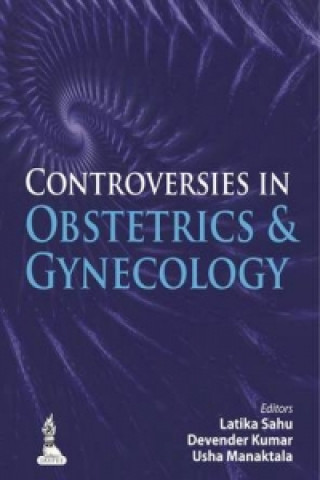 Carte Controversies in Obstetrics & Gynecology Latika Sahu
