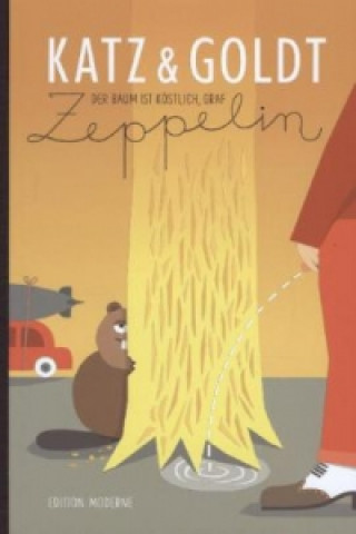 Könyv Der Baum ist köstlich, Graf Zeppelin Katz und Goldt