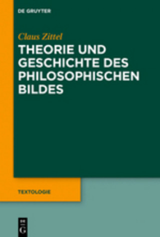 Könyv Theorie und Geschichte des philosophischen Bildes Claus Zittel