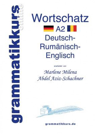 Książka Woerterbuch Deutsch - Rumanisch - Englisch Niveau A2 Marlene Milena Abdel Aziz - Schachner