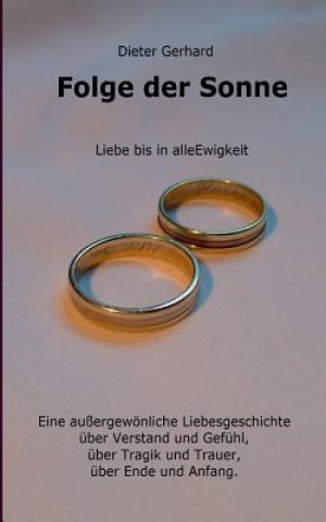 Kniha Folge der Sonne Dieter Gerhard