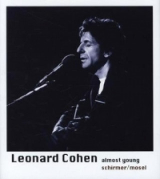 Książka Leonard Cohen: Almost Young Leonard Cohen