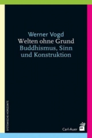 Livre Welten ohne Grund Werner Vogd