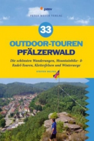 Kniha 33 Outdoor-Touren Pfälzerwald, m. 33 Online-Zugang Steffen Wulfes