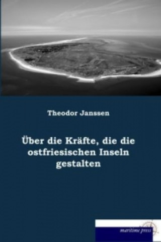 Carte Über die Kräfte, die die ostfriesischen Inseln gestalten Theodor Janssen