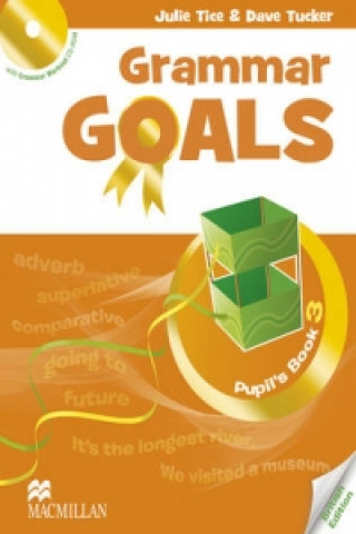 Kniha Grammar Goals Level 3 Pupil's Book Pack Dave Tucker & Julie Tice