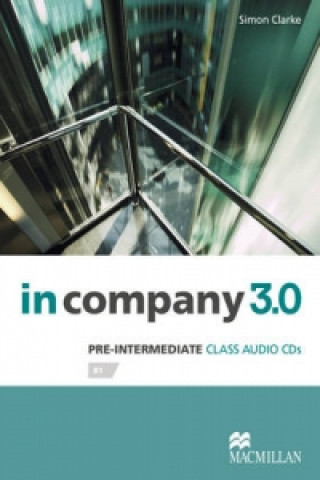 Hanganyagok In Company 3.0 Pre-Intermediate Level Class Audio CD Simon Clarke