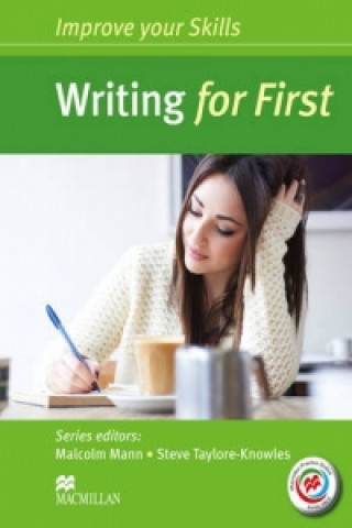 Könyv Improve your Skills: Writing for First Student's Book without key & MPO Pack Malcom Mann & Steve Taylor-Knowles