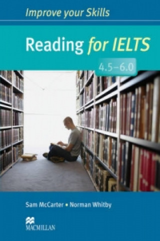 Kniha Improve Your Skills: Reading for IELTS 4.5-6.0 Student's Book without key Sam McCarter & Norman Whitby