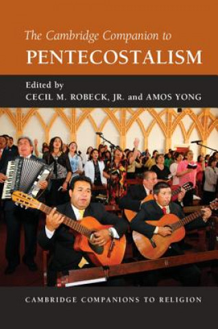 Kniha Cambridge Companion to Pentecostalism Cecil M. Robeck