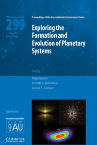 Kniha Exploring the Formation and Evolution of Planetary Systems (IAU S299) Mark Booth