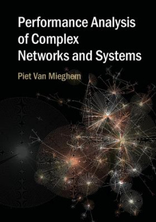 Knjiga Performance Analysis of Complex Networks and Systems Piet Van Mieghem