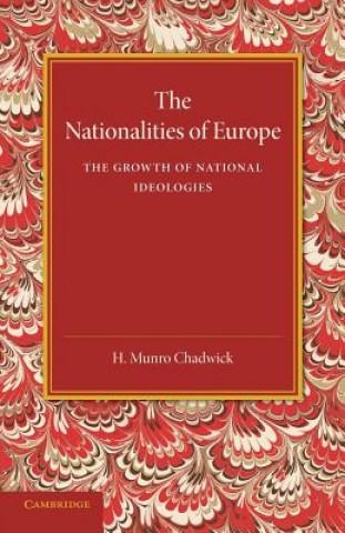 Kniha Nationalities of Europe and the Growth of National Ideologies H. Munro Chadwick