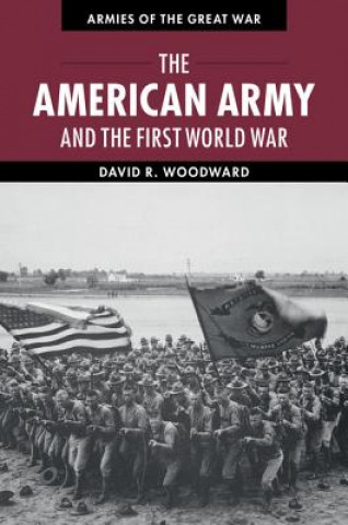 Könyv American Army and the First World War David Woodward