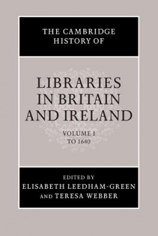 Carte Cambridge History of Libraries in Britain and Ireland Elisabeth Leedham-Green