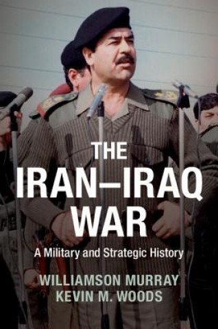Kniha Iran-Iraq War Williamson Murray