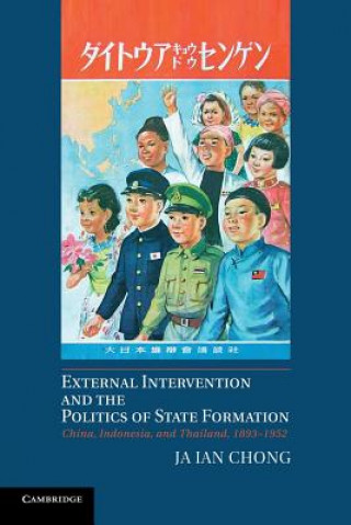 Knjiga External Intervention and the Politics of State Formation Ja Ian Chong