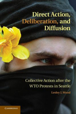 Kniha Direct Action, Deliberation, and Diffusion Lesley J. Wood