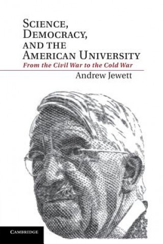 Kniha Science, Democracy, and the American University Andrew Jewett