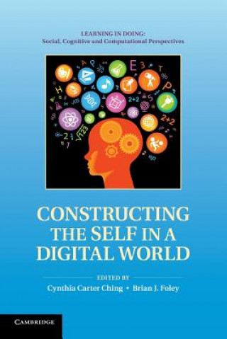 Könyv Constructing the Self in a Digital World Cynthia Carter Ching