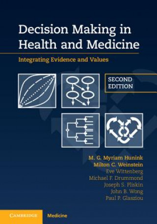 Kniha Decision Making in Health and Medicine M. G. Myriam Hunink