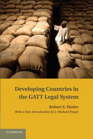 Книга Developing Countries in the GATT Legal System Robert E. Hudec