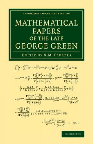 Carte Mathematical Papers of the Late George Green George Green