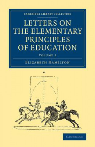 Kniha Letters on the Elementary Principles of Education: Volume 2 Elizabeth Hamilton