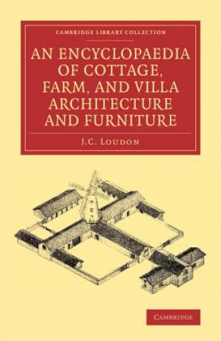 Book Encyclopaedia of Cottage, Farm, and Villa Architecture and Furniture J. C. Loudon