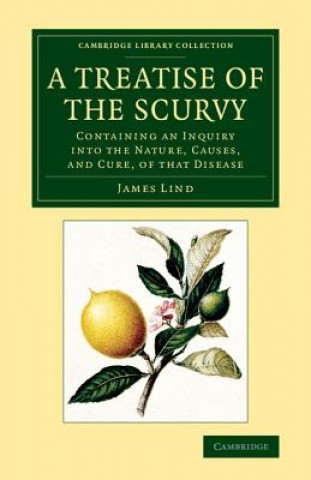 Book Treatise of the Scurvy, in Three Parts James Lind