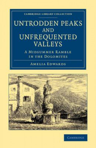 Kniha Untrodden Peaks and Unfrequented Valleys Amelia Ann Blanford Edwards