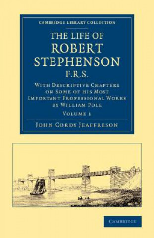 Carte Life of Robert Stephenson, F.R.S. John Cordy Jeaffreson