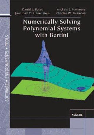 Kniha Numerically Solving Polynomial Systems with Bertini Daniel J. Bates