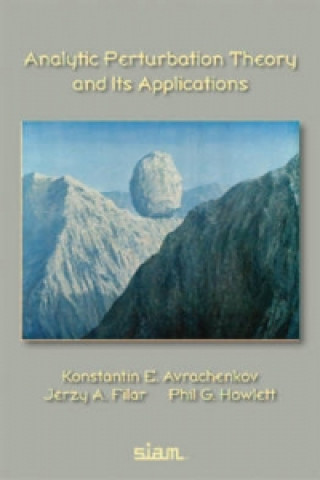 Kniha Analytic Perturbation Theory and its Applications Konstantin E. Avrachenkov