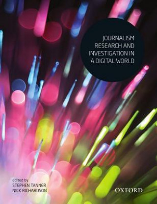 Книга Journalism Research and Investigation in a Digital World Stephen Tanner